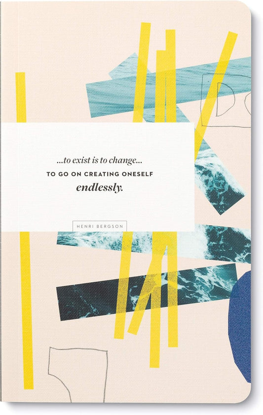 Compendium Softcover Journal - To exist is to change… to go on creating oneself endlessly. – A Write Now Journal with 128 Lined Pages, 5″W x 8″H